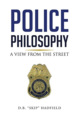 Police Philosophy  A View from the Street [Paperback]