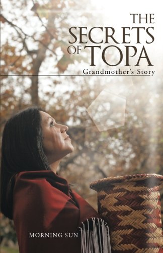 The Secrets Of Topa Grandmother's Story [Paperback]