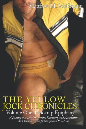 The Yellow Jock Chronicles Volume One Jockstrap Epiphany (a Boner Book) [Paperback]