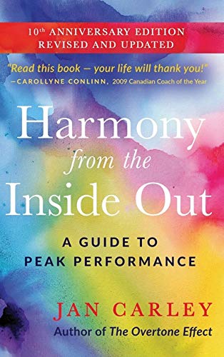 Harmony from the Inside Out  A Guide to Peak Performance [Hardcover]