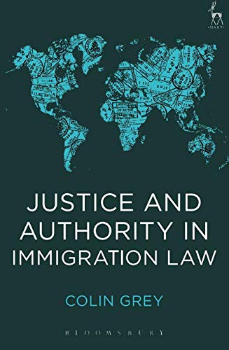 Justice and Authority in Immigration Law [Paperback]