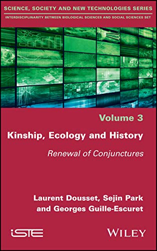 Kinship, Ecology and History Renewal of Conjunctures [Hardcover]
