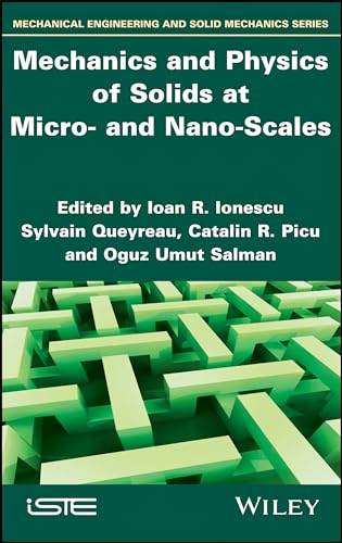 Mechanics and Physics of Solids at Micro- and Nano-Scales [Hardcover]