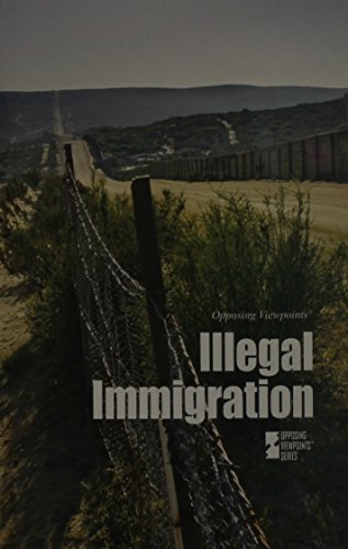 Illegal Immigration (opposing Viewpoints) [Paperback]
