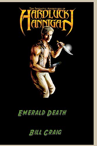 Adventures of Hardluck Hannigan  Emerald Death [Paperback]