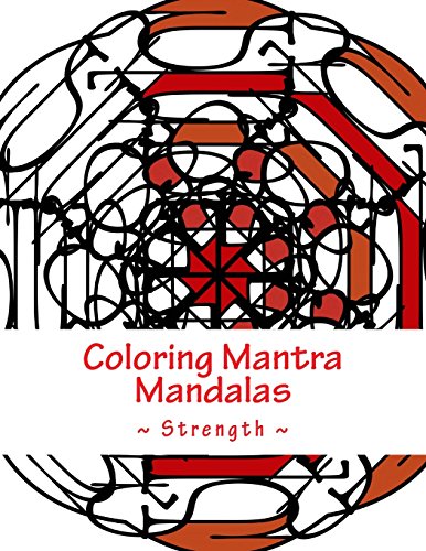 Coloring Mantra Mandalas  Strength [Paperback]