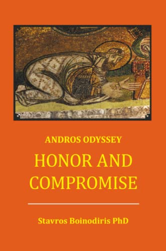 Honor and Compromise  Andros Odyssey [Paperback]