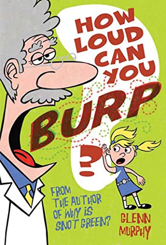 How Loud Can You Burp More Extremely Important Questions (and Answers) [Paperback]