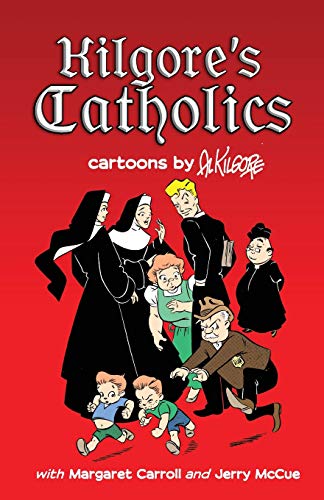 Kilgore's Catholics [Paperback]