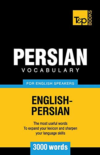 Persian Vocabulary for English Speakers - 3000 Words [Paperback]