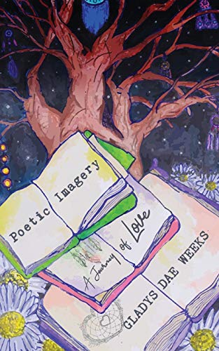 Poetic Imagery  A Journey of Love [Paperback]