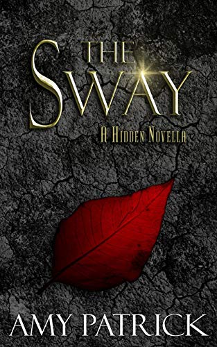 The Sway A Hidden Saga Companion Novella [Paperback]