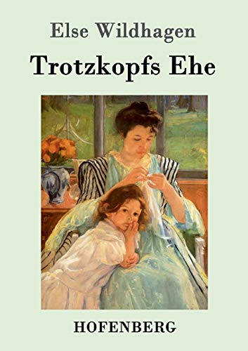 Trotzkopfs Ehe (german Edition) [Paperback]