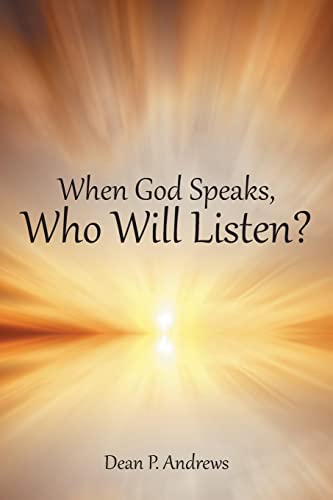 When God Speaks, Who Will Listen [Paperback]