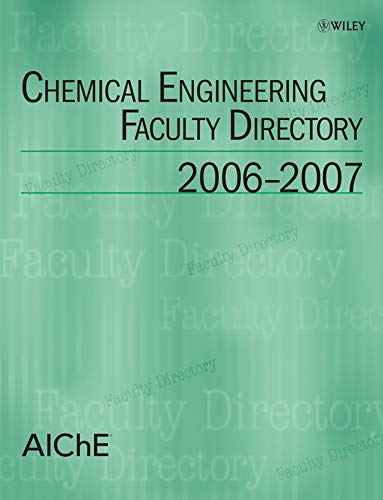 Chemical Engineering Faculty Directory 2006-2007 [Paperback]