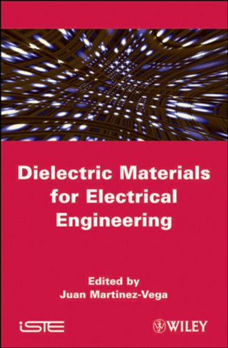 Dielectric Materials for Electrical Engineering [Hardcover]