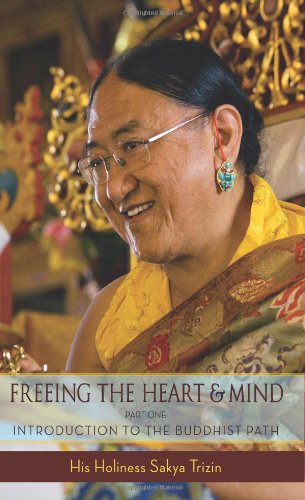 Freeing the Heart and Mind Introduction to the Buddhist Path [Paperback]