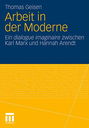 Arbeit und Subjektwerdung in der Moderne Ein dialogue imaginaire zwischen Karl  [Paperback]