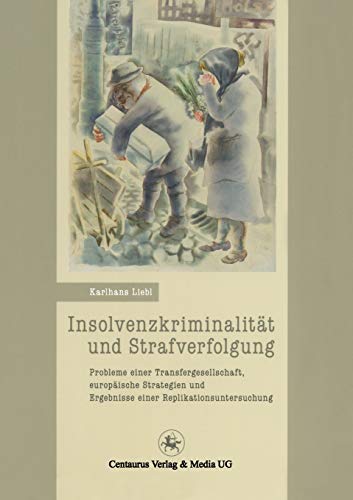 Insolvenzkriminalitt und Strafverfolgung Probleme einer Tranfergesellschaft, e [Paperback]
