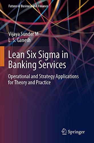 Lean Six Sigma in Banking Services Operational and Strategy Applications for Th [Paperback]
