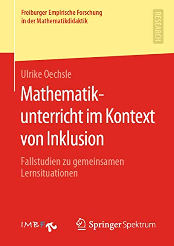 Mathematikunterricht im Kontext von Inklusion Fallstudien zu gemeinsamen Lernsi [Paperback]