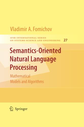 Semantics-Oriented Natural Language Processing Mathematical Models and Algorith [Paperback]