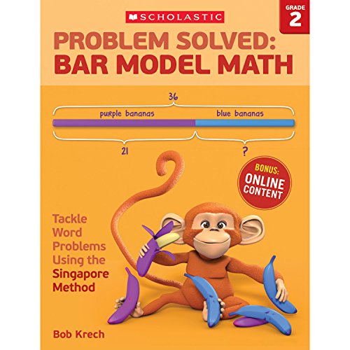 Problem Solved Bar Model Math Grade 2 Tackle Word Problems Using the Singapor [Paperback]