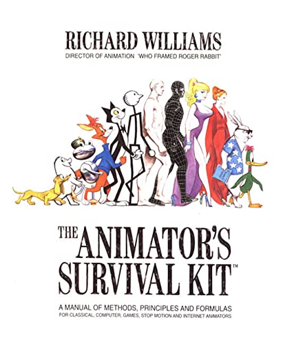 The Animator's Survival Kit A Manual of Methods, Principles and Formulas for Cl [Paperback]