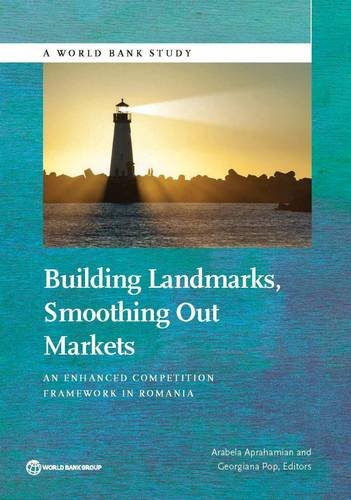 Building Landmarks, Smoothing Out Markets An Enhanced Competition Framework in  [Paperback]