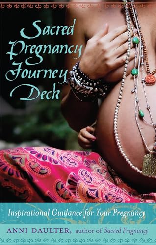 Sacred Pregnancy Journey Deck Inspirational Guidance for Your Pregnancy [Cards]