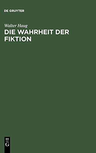 Die Wahrheit der Fiktion  Studien zur weltlichen und geistlichen Literatur des  [Hardcover]