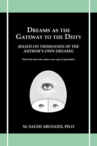 Dreams As the Gateway to the Deity  (Based on Thousands of the Author's Own Dre [Paperback]