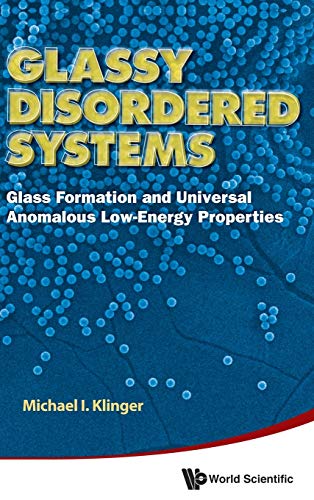 Glassy Disordered Systems - Glass Formation And Universal Anomalous Low-Energy P [Hardcover]