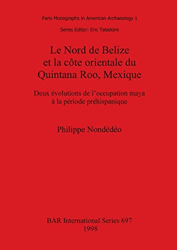 Le Nord de Belize et la cote orientale du Quintana Roo, Mexique [Paperback]