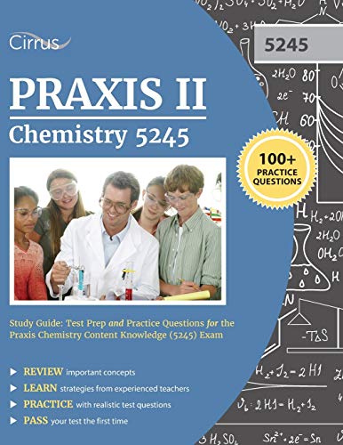 Praxis II Chemistry 5245 Study Guide  Test Prep and Practice Questions for the  [Paperback]
