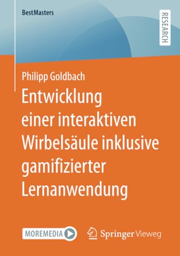 Entwicklung einer interaktiven Wirbelsule inklusive gamifizierter Lernanwendung [Paperback]
