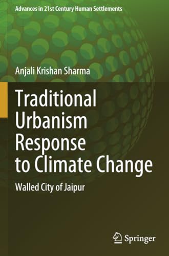 Traditional Urbanism Response to Climate Change Walled City of Jaipur [Paperback]