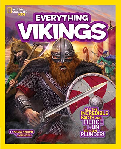 National Geographic Kids Everything Vikings All the Incredible Facts and Fierce [Paperback]