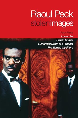 Stolen Images Lumumba and the Early Films of Raoul Peck [Paperback]