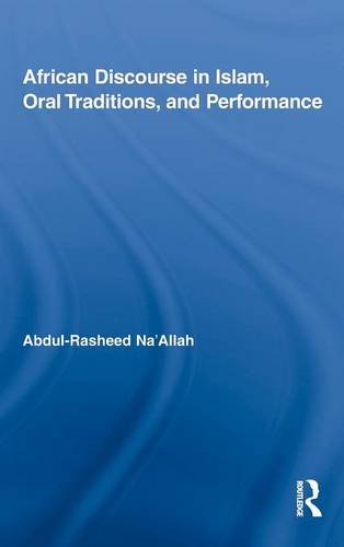 African Discourse in Islam, Oral Traditions, and Performance [Hardcover]