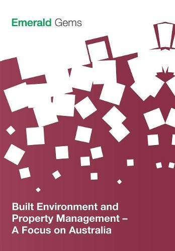 Built Environment And Property Management A Focus On Australia (emerald Gems) [Paperback]