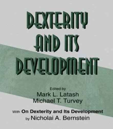 Dexterity and Its Development [Hardcover]