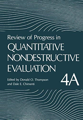 Review of Progress in Quantitative Nondestructive Evaluation Volume 4A [Paperback]