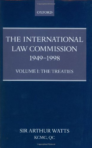 The International Law Commission 1949-1998 Volume One The Treaties [Hardcover]