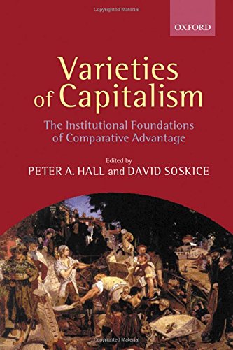 Varieties of Capitalism The Institutional Foundations of Comparative Advantage [Hardcover]