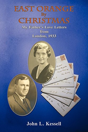 East Orange By Christmas, My Father's Love Letters From London, 1933 [Paperback]