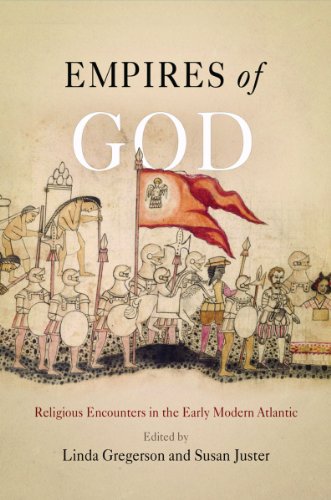 Empires of God Religious Encounters in the Early Modern Atlantic [Paperback]