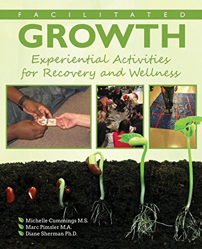 Facilitated Growth  Experiential Activities for Recovery and Wellness [Hardcover]