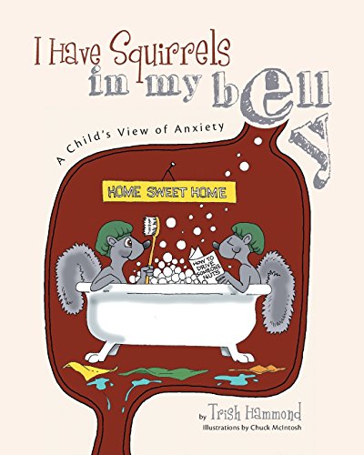 I Have Squirrels in My Belly [Paperback]