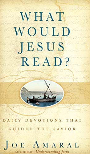 What Would Jesus Read Daily Devotions That Guided the Savior [Hardcover]